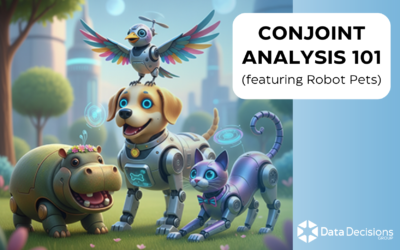 Conjoint Analysis 101 (featuring Robot Pets)