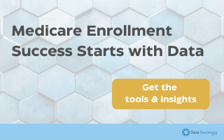 Medicare Enrollment Success Starts with Data