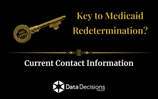Data Quality Isn’t Optional—It’s a Financial Imperative for Medicaid Redetermination
